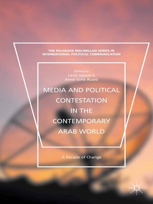 cover image of Media and Political Contestation in the Contemporary Arab World